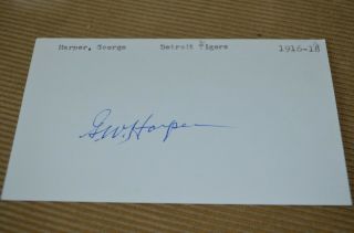 George Harper Autographed Signed 3x5 Card 1916 Tigers,  Reds,  Cardinals D:1978