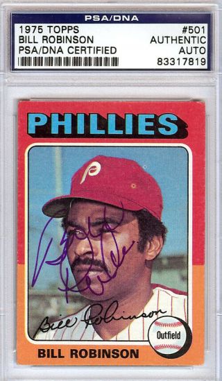 Bill Robinson Autographed Signed 1975 Topps Card 501 Phillies Psa 83317819