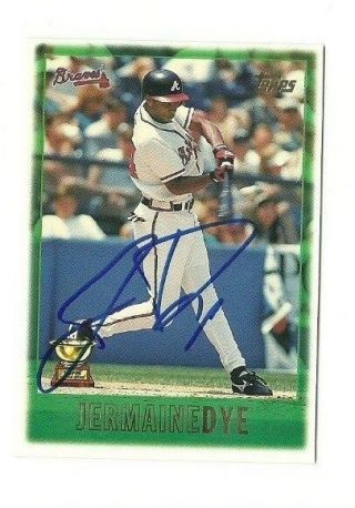 Jermaine Dye 1997 Topps Auto Autographed Signed Card Braves