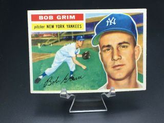 1956 Topps Baseball Bob Grim (gray Back) Ex 52 York Yankees