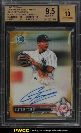 2017 Bowman Chrome Gold Refractor Gleyber Torres Rookie Auto /50 Bgs 9.  5 (pwcc)