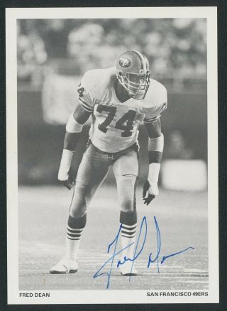 Fred Dean S.  F 49ers Autograph Signed Football B&w 5 " X 7 " Photo