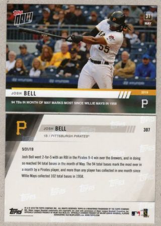 2019 Topps Now 307 - Josh Bell Pittsburgh Pirates - Sp Pr 250 - Most Since Mays