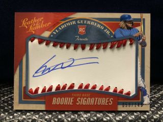 Vladimir Guerrero Jr 2019 Leather And & Lumber Rookie R Sweet Spot Auto 58/199