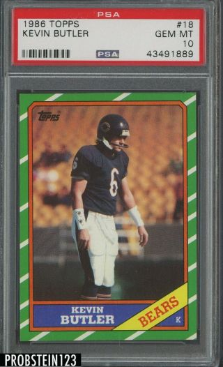 1986 Topps Football 18 Kevin Butler Chicago Bears Psa 10 " Absolutely Perfect "