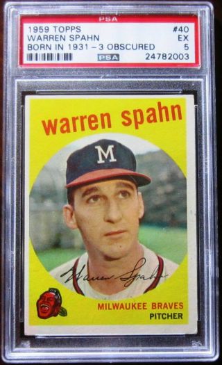 1959 Topps 40 Warren Spahn Born In 1931 - 3 Obscured.  Psa 5
