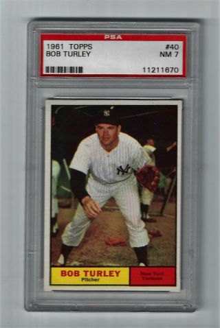 1961 Topps Baseball Card Bob Turley 40 York Yankees Psa Graded Nr 7