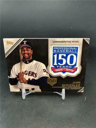 2019 Topps Juan Gonzalez 150th Anniversary Commemorative Patch Card /150 Rangers