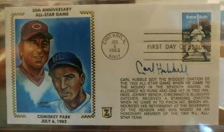 Carl Hubbell Signed First Day Cover Autographed 50 Yr As Game Ann July 6,  1983