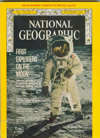 National Geographic First Explorers On The Moon Issue Dec.  1969 No Record