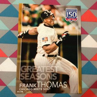 107 Frank Thomas White Sox 5x7 (/10 Made) Gold 2019 Topps 150 Years Greatest