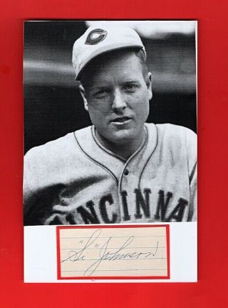 1928 - 36 Si Johnson - Cincinnati Reds Vintage Autographed Cut W/ Photo - 4x6 - (d.  1994)