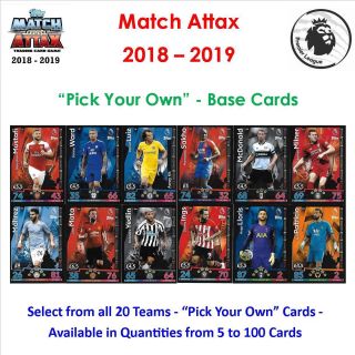 Match Attax 2018 - 2019 / 18 - 19: " Pick Your Own " - Base Cards