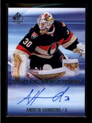 Andrew Hammond 2015/16 Sp Authentic Sign Of The Times Autograph Auto Ak3555