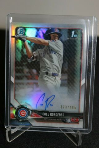 Cole Roederer 2018 Bowman Draft 1st Chrome Auto Refractor /485 Cubs Baseball