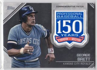 George Brett 2019 Topps 2 150 Years Of Baseball Commemorative Patch Royals
