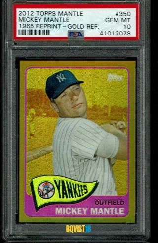 2012 Topps Mantle 350 Mickey Mantle 1965 Reprint Gold Ref Psa 10