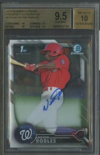 2016 Bowman Chrome Victor Robles Nationals Rc Rookie Auto Bgs 9.  5 W/ (2) 10 