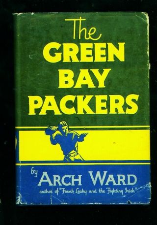 1946 " The Green Bay Packers " By Arch Ward Hardcover Football Book W/dustjacket
