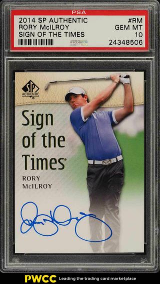 2014 Sp Authentic Golf Sign Of The Times Rory Mcilroy Rookie Auto Psa 10 (pwcc)