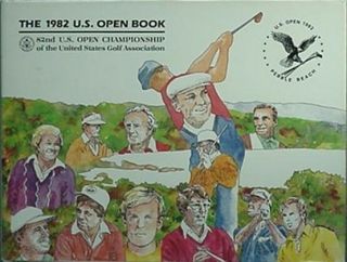 1982 U.  S.  Open Book (tom Watson Winner) 82nd U.  S.  Open Championship Pebble Beach
