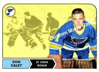 Custom Made Topps 1968 - 69 St.  Louis Blues Don Caley Hockey Card