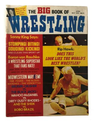 The Big Book Of Wrestling (may 1973) Rip Hawk Sonny King The Sheik Dusty Rhodes