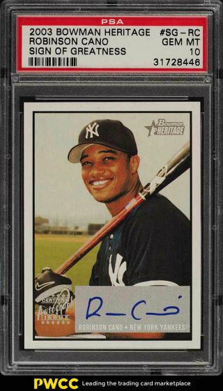 2003 Bowman Heritage Sign Of Greatness Robinson Cano Rookie Auto Psa 10 (pwcc)