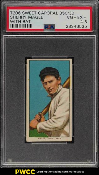 1909 - 11 T206 Sherry Magee With Bat Psa 4.  5 Vgex,  (pwcc)