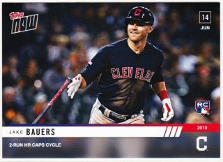 Jake Bauers Indians Hits For Cycle On 6 - 14 - 19 2019 Topps Now 375 Sp 399
