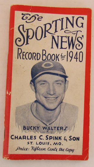 The Sporting News Record Book For 1940 Featuring Bucky Walters