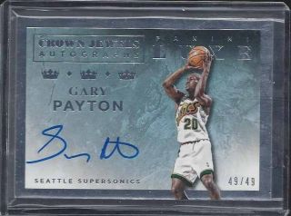 Gary Payton 2015 - 16 Panini Luxe Crown Jewels On Card Auto D 49/49