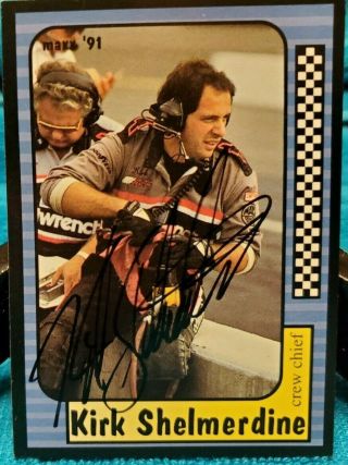 Kirk Shelmerdine Nascar Hand Signed Autograph 1991 Maxx Racing Card Earnhardt Sr