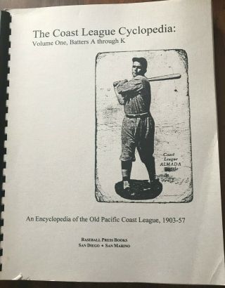 Baseball Pcl Cyclopedia Batters A - K 1903 - 1957