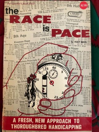 The Race Is Pace By Huey Mail - Horse Race Handicapping