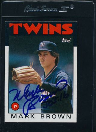 1986 Topps 451 Mark Brown Twins Signed Auto 48879