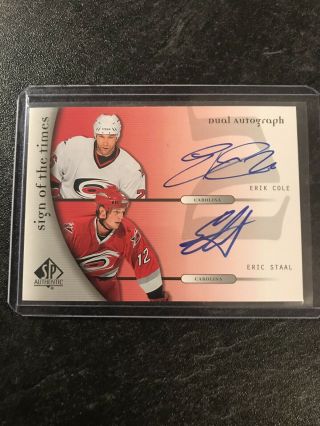 2005 - 06 Ud Sp Authentic Eric Staal Erik Cole Dual Autograph Sign Of The Times