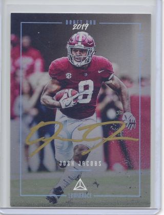 Josh Jacobs 2019 Panini Luminance Draft Day Rookie Auto Gold Ink D /25 Or Less
