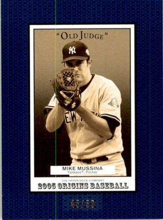 2005 Origins Old Judge Blue 93 Mike Mussina /50