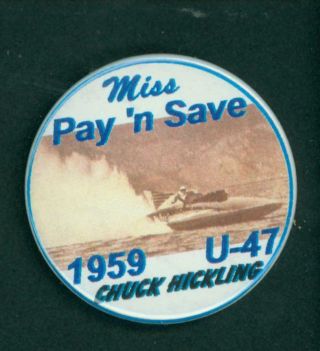 Miss Pay N Save Chuck Hickling Hydroplane 1959 Regatta Boat Racing Race Gold Cup