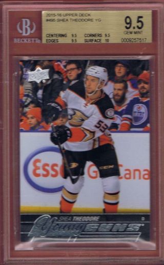 2015 - 16 Upper Deck Shea Theodore Young Guns 495 Rookie Bgs 9.  5 Rc Yg Ud 15 - 16