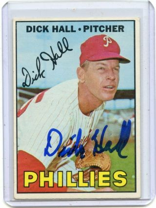 1967 Topps Baseball 508 Dick Hall,  Autograph,  Philadelphia Phillies 062019