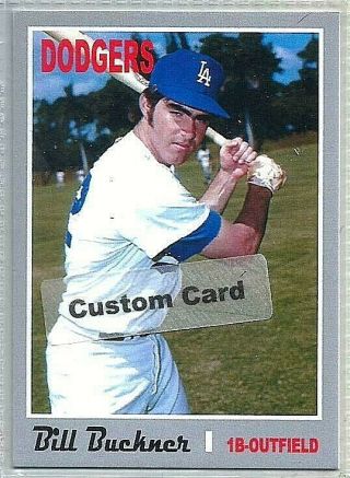 Bill Buckner Los Angeles Dodgers 1970 Style Custom Made Baseball Card Blank Back