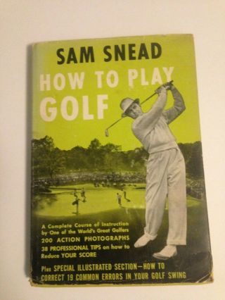 Sam Snead - - - How To Play Golf Hardcover Book (1952)