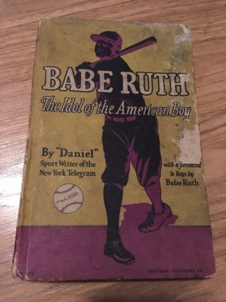 Babe Ruth The Idol Of The American Boy By Dan Daniel 1930 Baseball Book