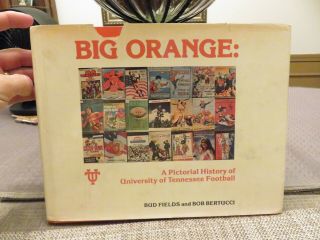 Big Orange: A Pictorial History Of Tennessee Football Huge Hardcover Book (1982)