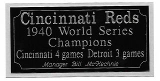Cincinnati Reds 1940 World Series Champions Engraving,  Nameplate