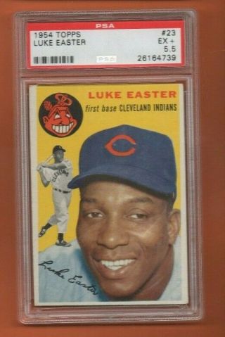 Luke Easter 23 1954 Topps Baseball Card - Graded Psa 5.  5 Ex Plus