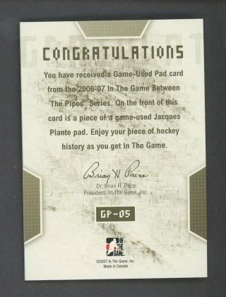 2007 In The Game ITG Between The Pipes Jacques Plante Game - Pad Patch 2