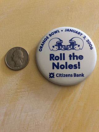 2006 Orange Bowl Penn State Football Citizens Bank Pinback Button Roll The Noles